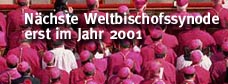 Nchste Weltbischofssynode erst im Jahr 2001 