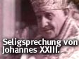 Seligsprechung von Johannes XXIII. und Pius IX. im Jahr 2000? 