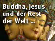 "Buddha, Jesus und der Rest der Welt"