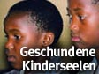 Geschundene Kinderseelen