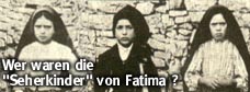 Wer waren die "Seherkinder" von Fatima ?