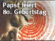 Papst Johannes Paul II. feiert 80. Geburtstag