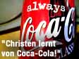 Evangelisten: "Christen, lernt von Coca Cola !"