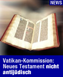 Vatikan-Kommission: Neues Testament ist nicht antijdisch / Bild: DPA