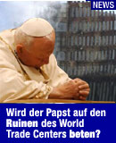 Fotomontage: Papst Johannes Paul II. vor den Ruinen des World Trade Centers in New York